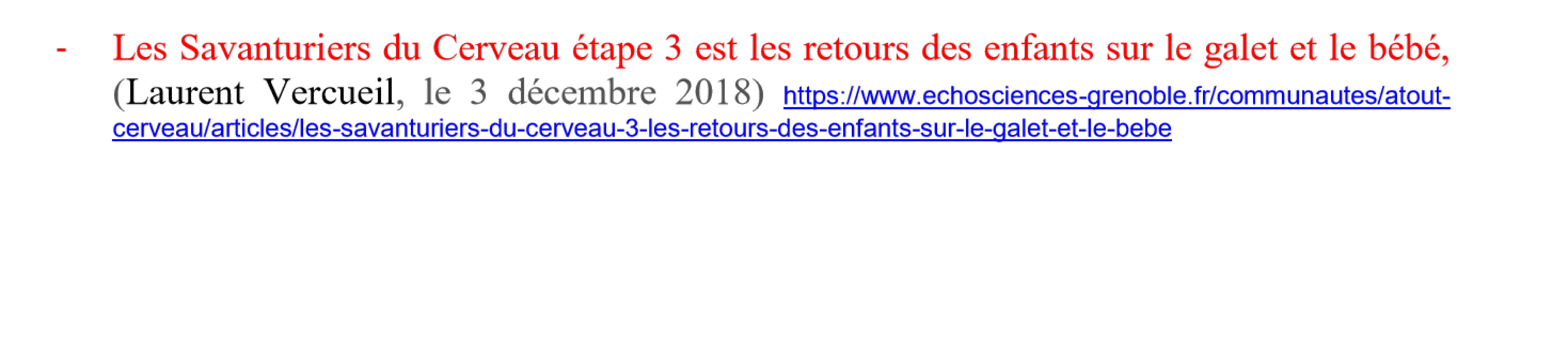 Les Savanturiers du Cerveau (3) : les retours des enfants sur le galet et le bébé